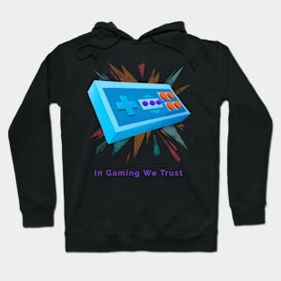 In Gaming We Trust Hoodie